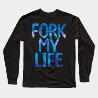 Fork My Life Blue Punny Statement Graphic Long Sleeve T-Shirt